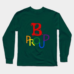 Be proud Long Sleeve T-Shirt